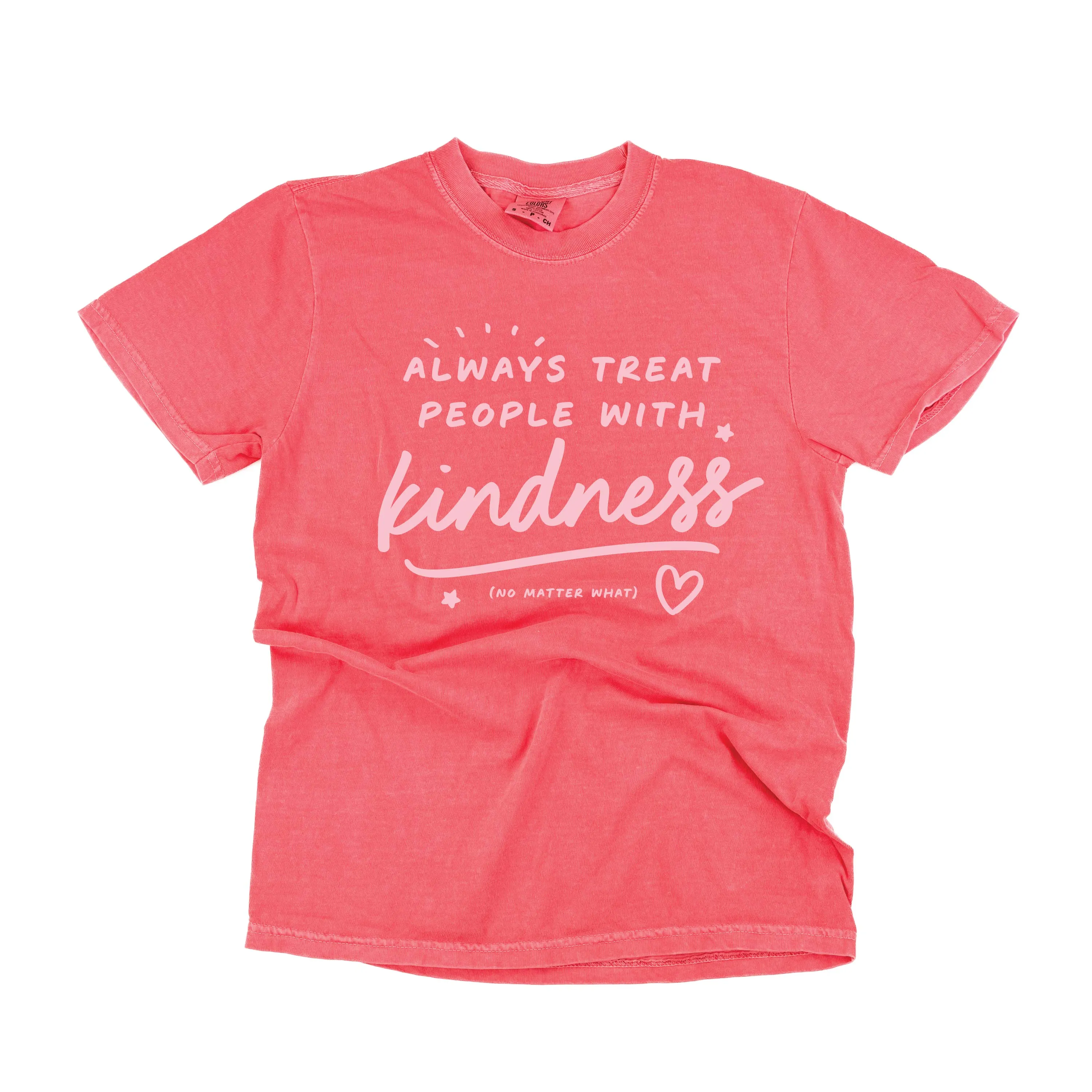 Always Treat People With Kindness - TONE ON TONE -  SHORT SLEEVE COMFORT COLORS TEE