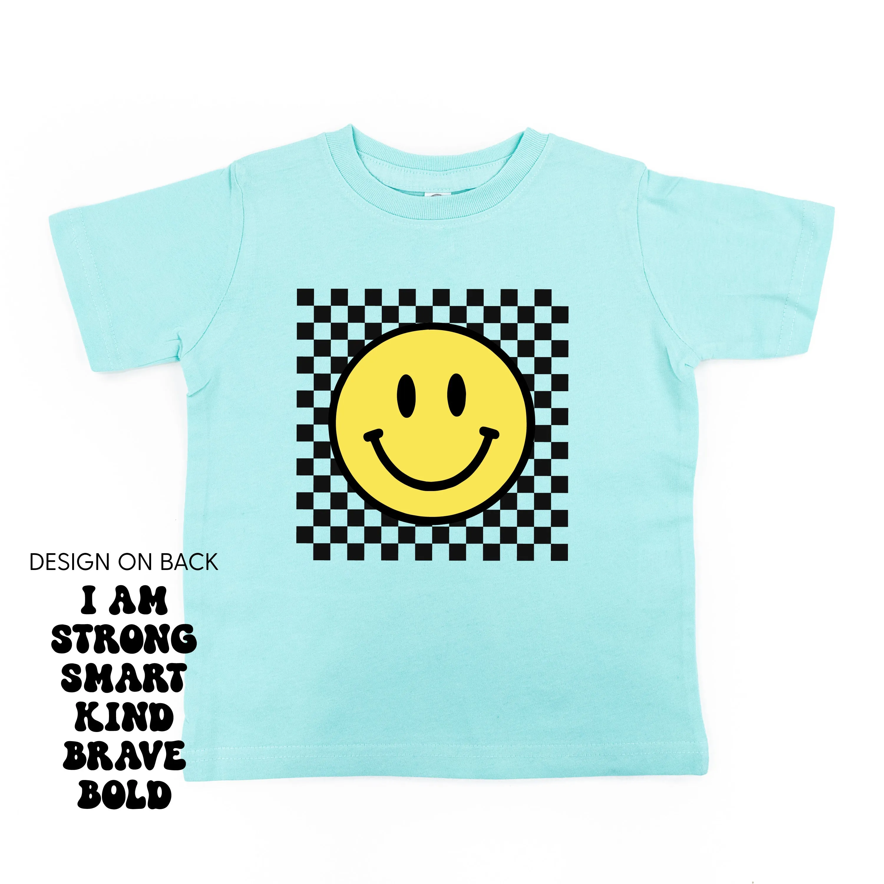 Big Yellow Checker Smiley (Front) w/ I am Strong Smart Kind Brave Bold (Back) - Short Sleeve Child Shirt