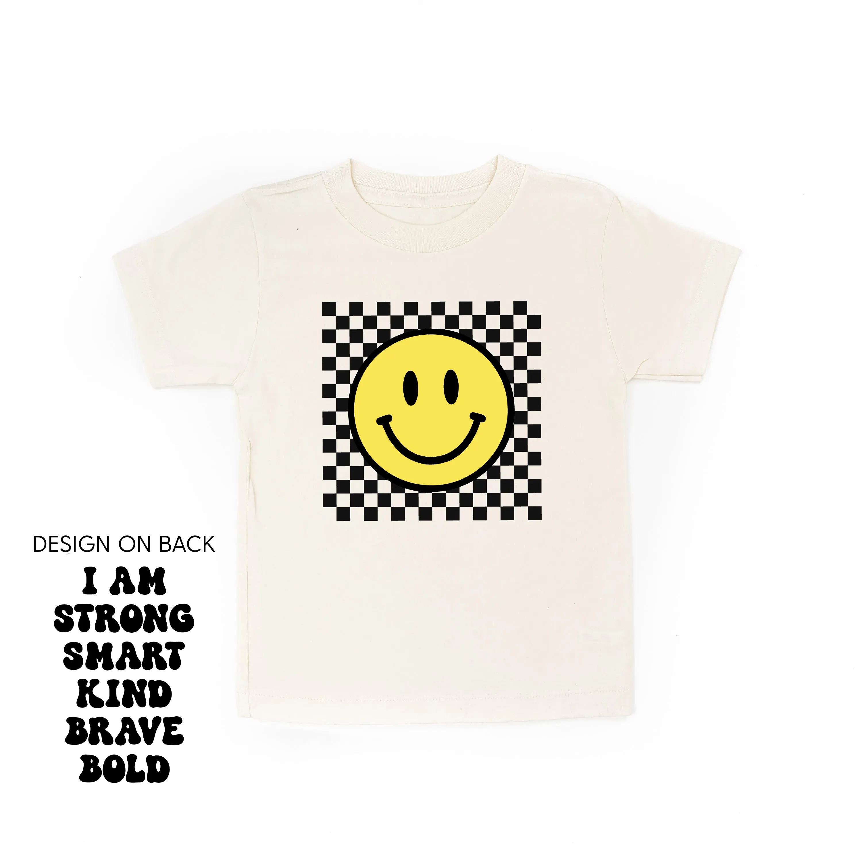 Big Yellow Checker Smiley (Front) w/ I am Strong Smart Kind Brave Bold (Back) - Short Sleeve Child Shirt