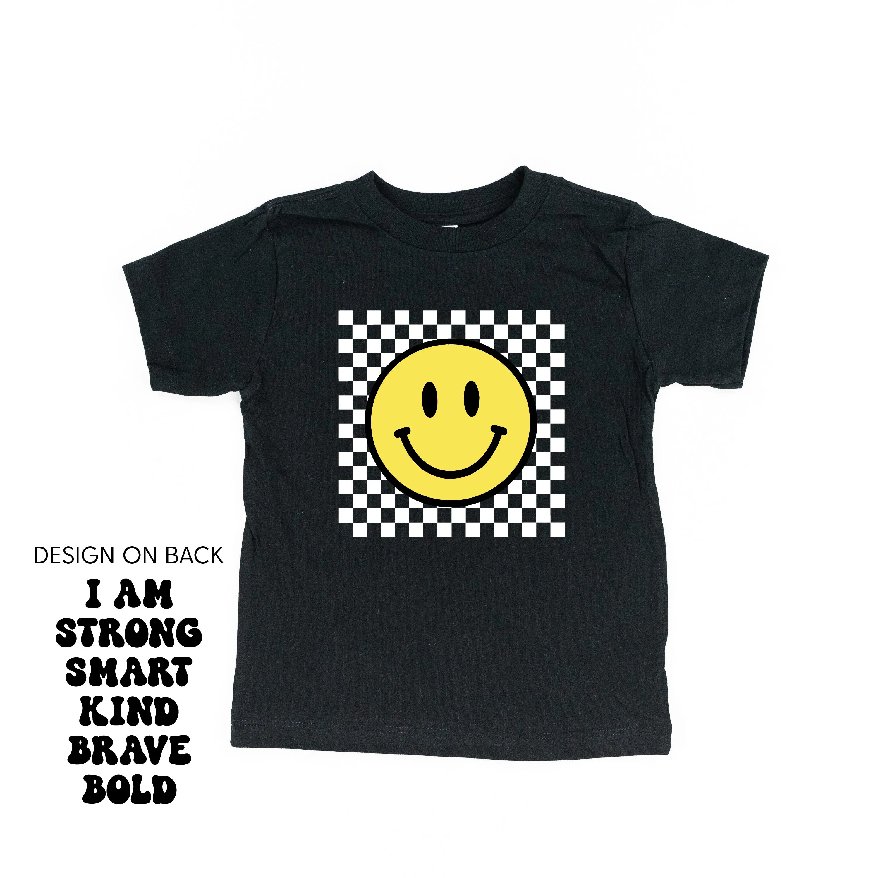 Big Yellow Checker Smiley (Front) w/ I am Strong Smart Kind Brave Bold (Back) - Short Sleeve Child Shirt