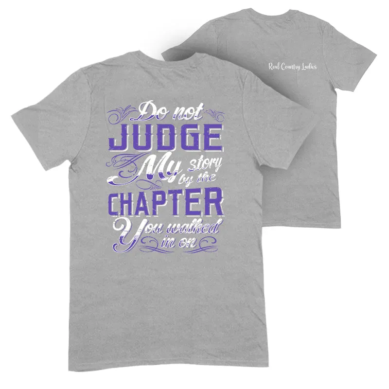 Do Not Judge My Story Apparel