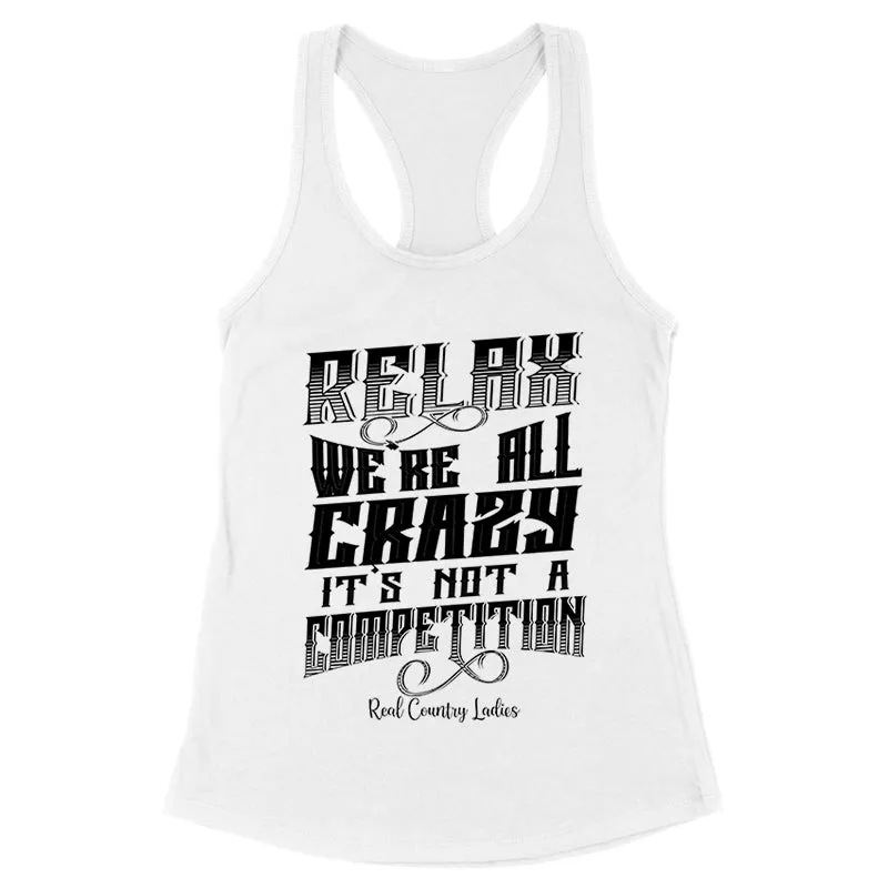 Relax We're All Crazy Black Print Front Apparel