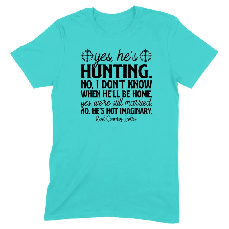 Yes He's Hunting Black Print Front Apparel