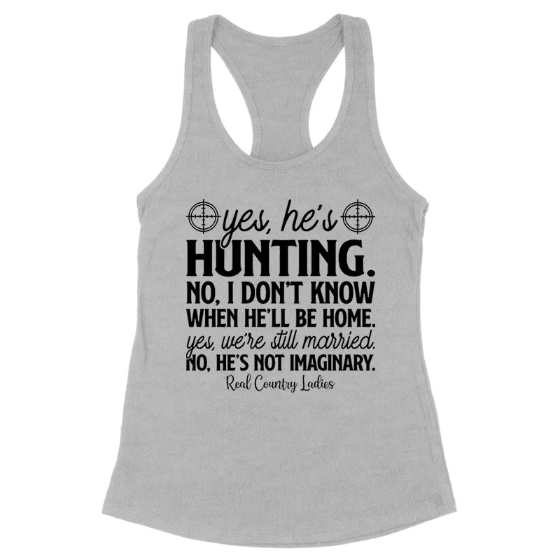 Yes He's Hunting Black Print Front Apparel