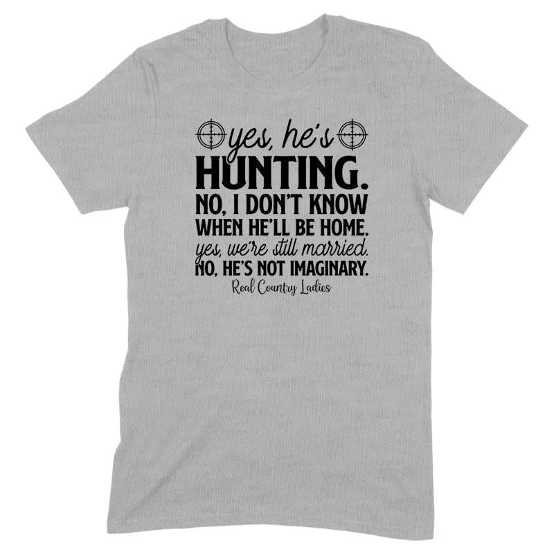 Yes He's Hunting Black Print Front Apparel